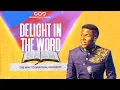 DELIGHT IN THE WORD THE WAY TO SPIRITUAL MATURITY 6TH NOV Celebration Church International