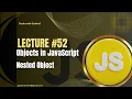 JavaScript Lecture Objects Nested Object in JavaScript