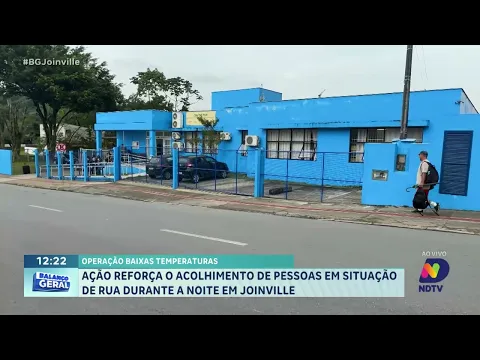Operação Baixas Temperaturas. Ação reforça o acolhimento de pessoas em situação de rua em Joinville