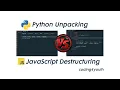 Python Packing Unpacking Vs JavaScript Destructuring