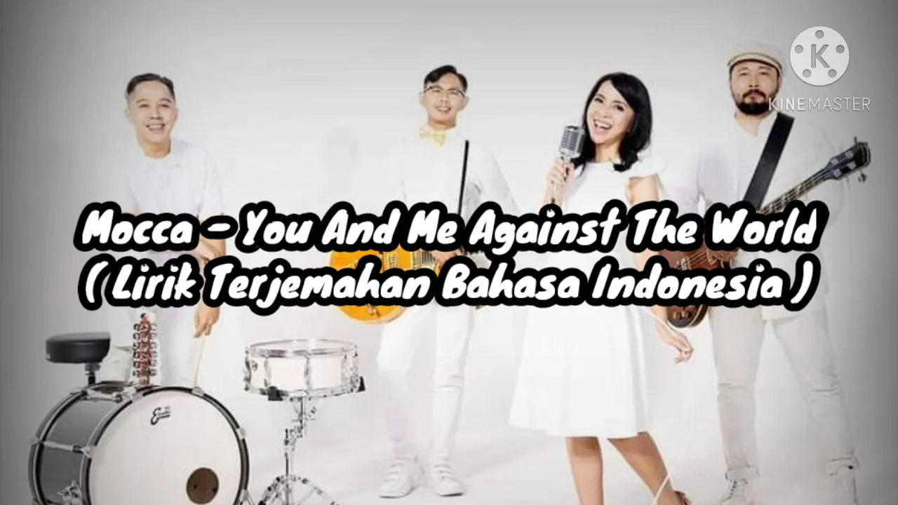 Mocca - You And Me Against The World ( Lirik Terjemahan Indonesia ) Mocca - You And Me Against The World ( Lirik Terjemahan Indonesia )