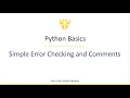 08 03 04 01 03 Python Basics Simple Error Checking and Comments