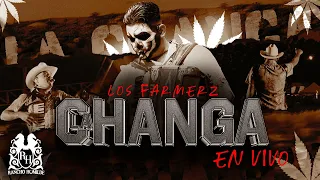 los farmerz la changa en vivo