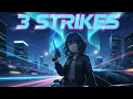 Download Lagu Nightcore : 3 Strikes (Lyrics)