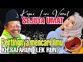 Lagu PENGAJIAN TERBARU🔴 KH SAFARUN KYAI LUCU SEJUTA UMAT//PENTINGNYA KITA DALAM MENCARI ILMU