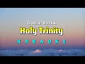 Download Lagu HOLY TRINITY - KARAOKE - DANIE BOTHA