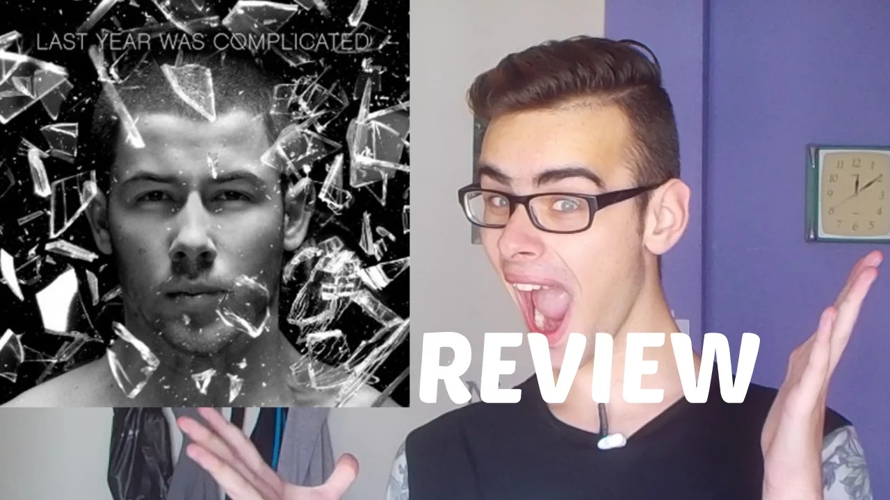 Nick Jonas - Last Year Was Complicated REVIEW [ TRACK BY TRACK ]