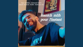 Manich Mlih Pour L Instant 