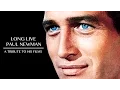 long live paul newman a tribute to his films