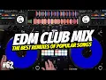 Download Lagu EDM CLUB MIX | 62 | Tech House Mashups \u0026 Remixes of Popular Songs | DJ Party Club Music Mix 2025