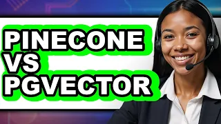 Pinecone Vs Pgvector - Which Is Better