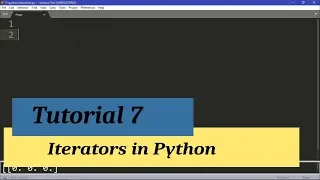 Python Intermediate I Tutorial 7 - Iterators in Python