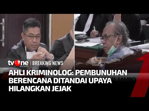 Saksi Ahli Kriminolog: Ada Upaya Hilangkan Bukti dalam Pembunuhan Berencana