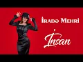 Download Lagu Irade Mehri - Insan 2022 Remix | Azeri Music [OFFICIAL]