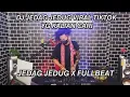 Download Lagu DJ JEDAG JEDUG X FULLBEAT VIRAL TIKTOK TERBARU YG KALIAN CARI dj borneo