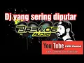 Dj yang sering diputar BREWOG AUDIO