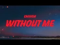 Lagu Eminem - Without Me (Lyrics)