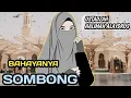 BAHAYANYA SOMBONG, JANGAN MEREMEHKAN ORANG LAIN // USTADZAH HALIMAH ALAYDRUS
