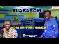 Lagu ALABAROMI | Dr. Oriyomi Hamzat