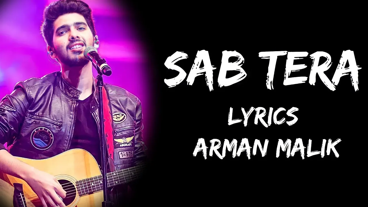Mera Mujhme Kuch Nahi Sab Tera (Lyrics) - Arman Malik | Lyrics Tube