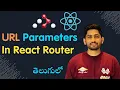 How To Use URL Parameters In React Router In Telugu 2025 Query Params And Path Params In Telugu