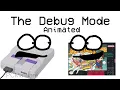 The Debug Mode Animated