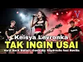 Lagu TAK INGIN USAI | Cover Versi Rock Modern.!  Keisya Levronka By: Voydrevile feat Revilia 