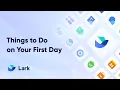 Lark Beginner s Guide Things to do on your first day