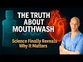 Before You Use Mouthwash Again Watch This Dr Mandell