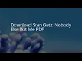 Stan Getz: Nobody Else But Me