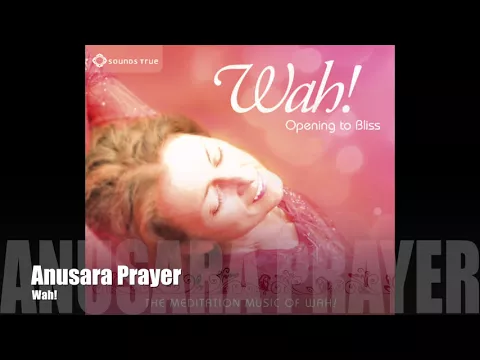 Download MP3 Wah! OPENING TO BLISS - Anusara Prayer