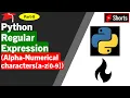 Python Regex How to return a match having Alpha-Numerical characters a-z 0-9