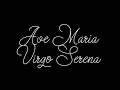 Ave Maria… Virgo Serena – Traditional Catholic Chant