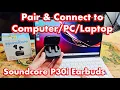 Soundcore P30i Earbuds How to Connect to Laptop via Bluetooth