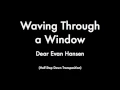 Waving Through a Window - Piano Track Half Step Down Dear Evan Hansen