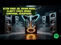 Lagu ULTRA BASS JBL 🔊 | Cek Sound 2025 – Clarity Mode \u0026 Party EDM Test#malaysia 