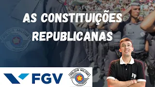 As Constituições Republicanas - PMESP #fgv #pmesp #historiadobrasil