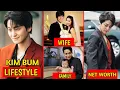 KIM BUM LIFESTYLE WIFE NET WORTH AGE HEIGHT