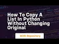 how to copy a list in python without changing original