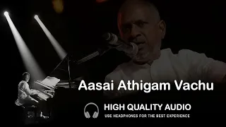 aasai athigam vachu high quality audio song ilayaraja