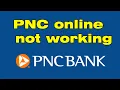 Is PNC online banking down PNC mobile app down and not working