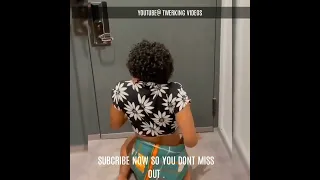 most viewed twerking videos 2021 2022