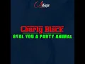 Gyal You a Party Animal (Club Edit)