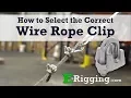 How to Select the Correct Wire Rope Clip