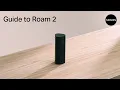 Guide to Roam 2 Features set up and more