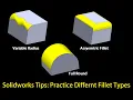 Solidworks Fillet Types and Variable Radius Fillets