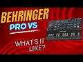 Behringer Pro VS First impressions
