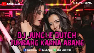 Download DJ JUNGLE DUTCH I TUMBANG KARNA ABANG [ SANDI.AJO ] #Libass MP3