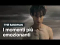 Video di The Sandman - 5 momenti che ci hanno lasciati a bocca aperta