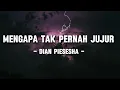 Download Lagu Dian Piesesha – Mengapa Tak Pernah Jujur (Lyrics/Lirik)